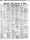 Manchester Daily Examiner & Times Thursday 20 November 1862 Page 1