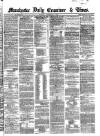 Manchester Daily Examiner & Times Tuesday 02 December 1862 Page 1