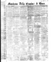 Manchester Daily Examiner & Times Saturday 06 December 1862 Page 1