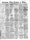 Manchester Daily Examiner & Times Tuesday 09 December 1862 Page 1