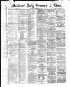 Manchester Daily Examiner & Times Monday 15 December 1862 Page 1