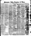 Manchester Daily Examiner & Times Saturday 27 July 1872 Page 1