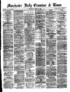 Manchester Daily Examiner & Times Thursday 08 August 1872 Page 1