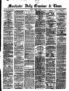 Manchester Daily Examiner & Times Friday 09 August 1872 Page 1