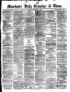 Manchester Daily Examiner & Times Tuesday 03 September 1872 Page 1