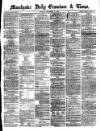 Manchester Daily Examiner & Times Friday 06 September 1872 Page 1