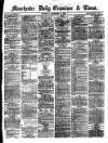 Manchester Daily Examiner & Times Wednesday 11 September 1872 Page 1