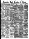 Manchester Daily Examiner & Times Wednesday 02 October 1872 Page 1
