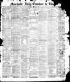Manchester Daily Examiner & Times Saturday 03 January 1874 Page 1