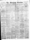 Manchester Daily Examiner & Times Wednesday 11 February 1874 Page 1