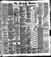 Manchester Daily Examiner & Times Saturday 11 May 1889 Page 1