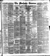 Manchester Daily Examiner & Times Monday 11 November 1889 Page 1