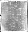 Manchester Daily Examiner & Times Monday 11 November 1889 Page 6