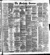 Manchester Daily Examiner & Times Friday 29 November 1889 Page 1