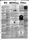 Middleton Albion Saturday 30 July 1859 Page 1