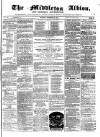 Middleton Albion Saturday 08 November 1862 Page 1
