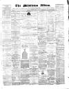Middleton Albion Saturday 30 December 1871 Page 1