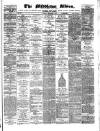 Middleton Albion Saturday 18 September 1880 Page 1