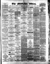 Middleton Albion Saturday 07 May 1881 Page 1