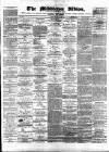 Middleton Albion Saturday 14 May 1881 Page 1