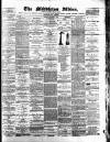 Middleton Albion Saturday 15 October 1881 Page 1