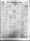 Middleton Albion Saturday 07 April 1883 Page 1