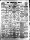 Middleton Albion Saturday 21 April 1883 Page 1