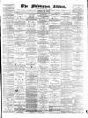 Middleton Albion Saturday 22 September 1883 Page 1