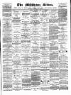 Middleton Albion Saturday 01 November 1884 Page 1