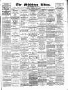 Middleton Albion Saturday 23 May 1885 Page 1
