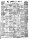 Middleton Albion Saturday 15 February 1890 Page 1
