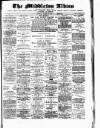 Middleton Albion Saturday 27 January 1894 Page 1