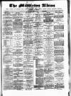Middleton Albion Saturday 21 April 1894 Page 1