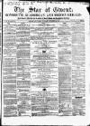 Star of Gwent Saturday 29 September 1860 Page 1