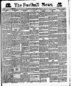 Football News (Nottingham) Saturday 23 April 1892 Page 1