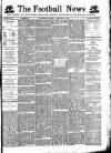 Football News (Nottingham) Saturday 25 February 1893 Page 1