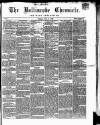 Ballinrobe Chronicle and Mayo Advertiser Saturday 06 July 1867 Page 1