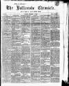 Ballinrobe Chronicle and Mayo Advertiser Saturday 07 December 1867 Page 1