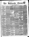 Ballinrobe Chronicle and Mayo Advertiser Saturday 06 June 1868 Page 1