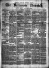 Ballinrobe Chronicle and Mayo Advertiser Saturday 22 October 1870 Page 1