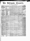 Ballinrobe Chronicle and Mayo Advertiser Saturday 21 January 1871 Page 1