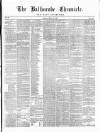 Ballinrobe Chronicle and Mayo Advertiser Saturday 16 March 1872 Page 1