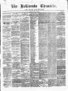 Ballinrobe Chronicle and Mayo Advertiser Saturday 11 March 1876 Page 1