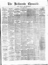 Ballinrobe Chronicle and Mayo Advertiser Saturday 20 May 1876 Page 1