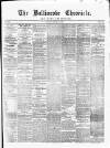 Ballinrobe Chronicle and Mayo Advertiser Saturday 02 December 1876 Page 1