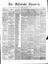 Ballinrobe Chronicle and Mayo Advertiser Saturday 21 July 1877 Page 1