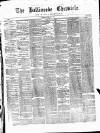 Ballinrobe Chronicle and Mayo Advertiser Saturday 17 May 1879 Page 1