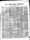 Ballinrobe Chronicle and Mayo Advertiser Saturday 12 July 1879 Page 1