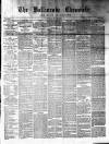 Ballinrobe Chronicle and Mayo Advertiser Saturday 22 May 1880 Page 1