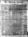 Ballinrobe Chronicle and Mayo Advertiser Saturday 21 January 1882 Page 1